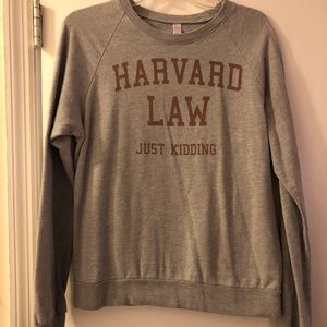 Unisex Harvard Law Just Kidding Sweatshirt